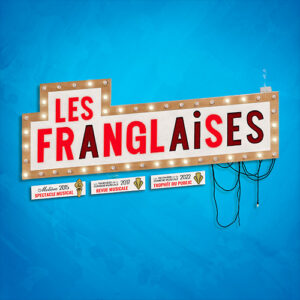 Visuel du spectacle des franglaises, Sur fond bleu, avec le logo des franglaises entouré d'ampoule de loges de théâtre.