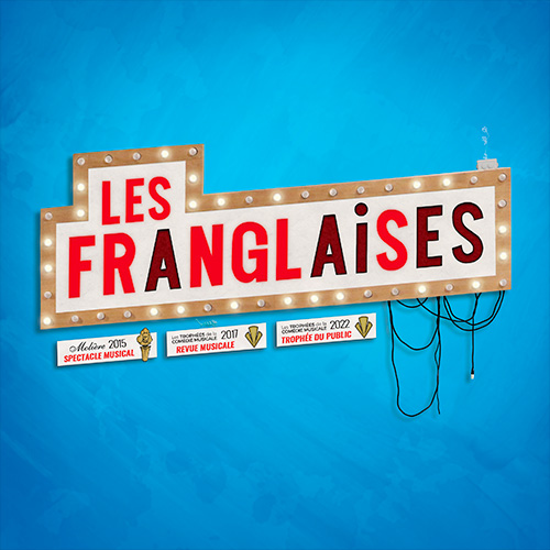 Visuel du spectacle des franglaises, Sur fond bleu, avec le logo des franglaises entouré d'ampoule de loges de théâtre.